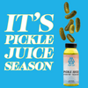 It's Pickle Juice Season