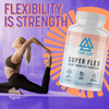 Flexibility Is Strength - Superflex