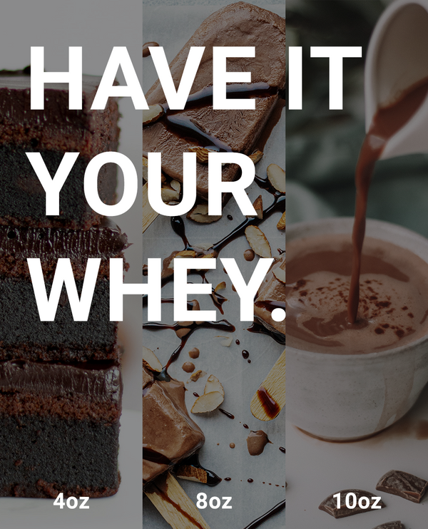 Have it your whey